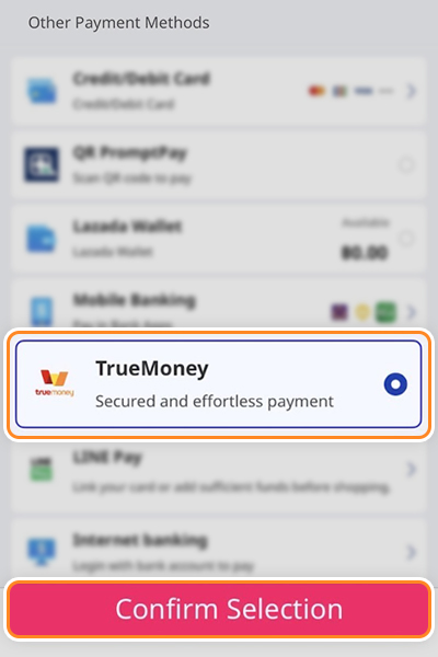 3. Choose <b>TrueMoney</b> and follow on-screen instructions. Then tap <b>Confirm Selection</b>
